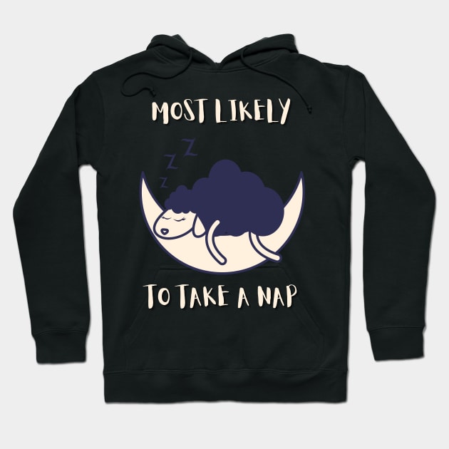 Most Likely To Take A Nap - Funny Sheep Hoodie by Celestial Mystery